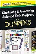 Displaying & Presenting Science Fair Projects for Dummies