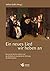 Ein neues Lied wir heben an: Die Lieder Martin Luthers und die dichterisch-musikalische Wirkung der Reformation