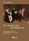 Ein neues Lied wir heben an: Die Lieder Martin Luthers und die dichterisch-musikalische Wirkung der Reformation