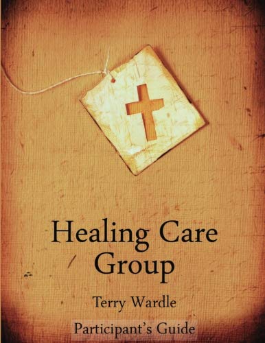 Healing Care Group Participant Guide (Paperback)