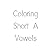 Coloring Short A Vowels