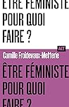 Être féministe, pour quoi faire ? / Collection ALT