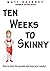 Ten Weeks to Skinny by Matt Hackney