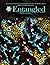 Entangled Magazine: Your Unique Source For Leading-Edge Insights Into The Hidden Aspects of Science and Biblical Scripture