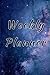 Weekly Planner: Cosmic Planner