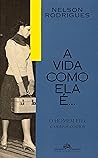 A vida como ela é...