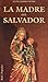 La madre del Salvador