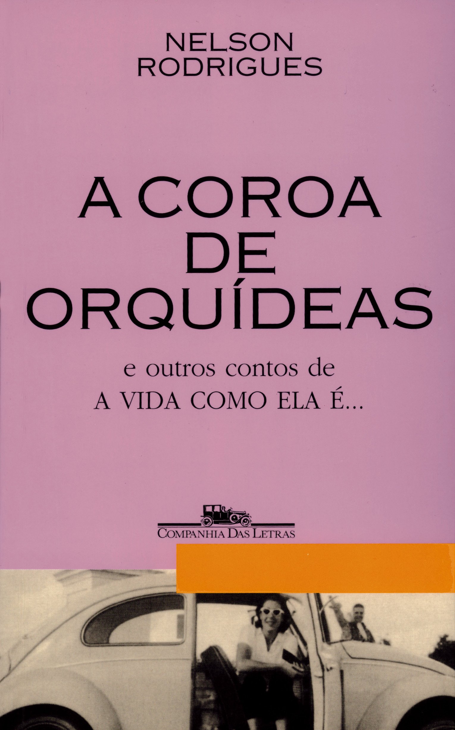 A Coroa de Orquídeas e outros contos de "A vida como ela é..." (Paperback)