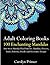 Adult Coloring Books: 100 Enchanting Mandalas: Anti-Stress Mandala Floral Patterns: Mandalas, Flowers, Paisley Patterns, Doodles and Decorative Designs (Use with colored pencils)
