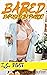 BARED! Volume Fourteen: Exp...