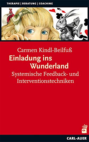 Einladung ins Wunderland: Systemische Feedback- und Interventionstechniken (Paperback)