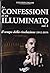 Le confessioni di un illumi...