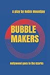 Bubblemakers: Hollywood goes to the Ozarks Bubblemakers: Hollywood goes to the Ozarks