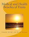 Medical and Health Benefits of Fruits