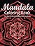 Mandala Coloring Book The W...