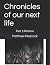 Chronicles of our next life...