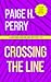 Crossing the Line