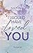 I would have loved you (West Canada Love 1) (German Edition)