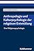 Anthropologie Und Kulturpsy...