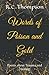 Words of Poison and Gold by R.C. Thompson
