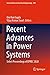 Recent Advances in Power Systems: Select Proceedings of EPREC 2020 (Lecture Notes in Electrical Engineering Book 699)