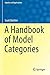 A Handbook of Model Categories (Algebra and Applications)