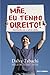 Mãe, eu tenho direito! by Dalva Tabacchi