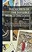 The Secrets of the Invisible World Disclos'd: or, an Universal History of Apparitions Sacred and Prophane, Under All Denominations; Whether, ... Returns to This World; With Sure Rules...