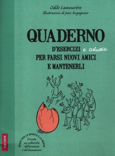 Quaderno d'esercizi e astuzie per farsi nuovi amici e mantenerli (Paperback)