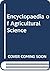 Encyclopaedia of Agricultural Science by Gurdeep Raj