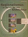 Regionalismus in der modernen Architektur.