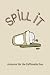 Spill It: Be Inspired, Line...