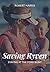 Saving Ryven: STAYING AT TH...