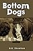 Bottom Dogs