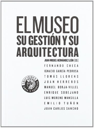 El museo: su gestión y su arquitectura (Pocket Book)