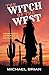 The Witch of the West