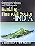 Contemporary Issues and Challenges in Banking and Financial S... by U. Bhojanna