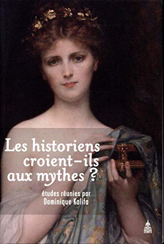 Les historiens croient-ils aux mythes ? (Paperback)