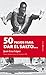 50 pasos para dar el salto…...