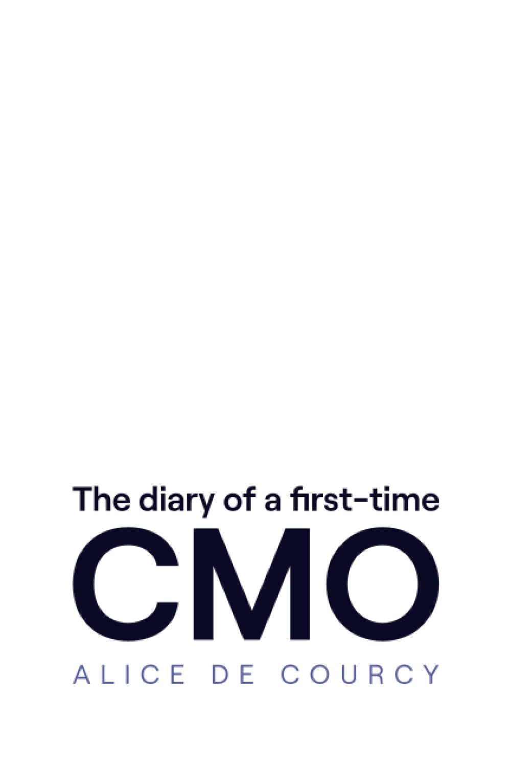 The diary of a first-time CMO