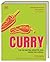 Curry: Die 120 besten Rezepte von Indien bis Afrika