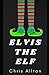 Elvis The Elf