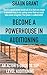 Become A Powerhouse In Auditioning: An Actor's Guide To Top Level Auditioning