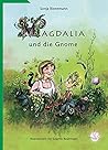 Magdalia und die Gnome Magdalia und die Gnome