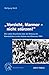 Vorsicht, Marmor - nicht stürzen!: Die wahre Geschichte über die Rettung der Kunstschätze in den Salinen von Altaussee 1945