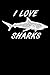 I Love Sharks: 100 Line Pag...