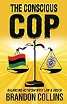 The Conscious Cop: Balancing Activism With Law & Order