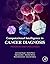 Computational Intelligence in Cancer Diagnosis: Progress and Challenges