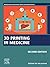 3D Printing in Medicine (Wo...