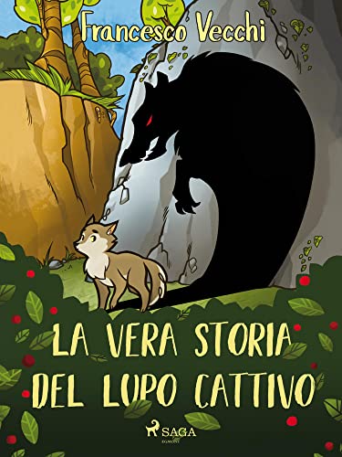 La vera storia del lupo cattivo (Italian Edition)